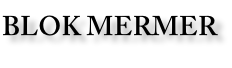 BLOK MERMER
